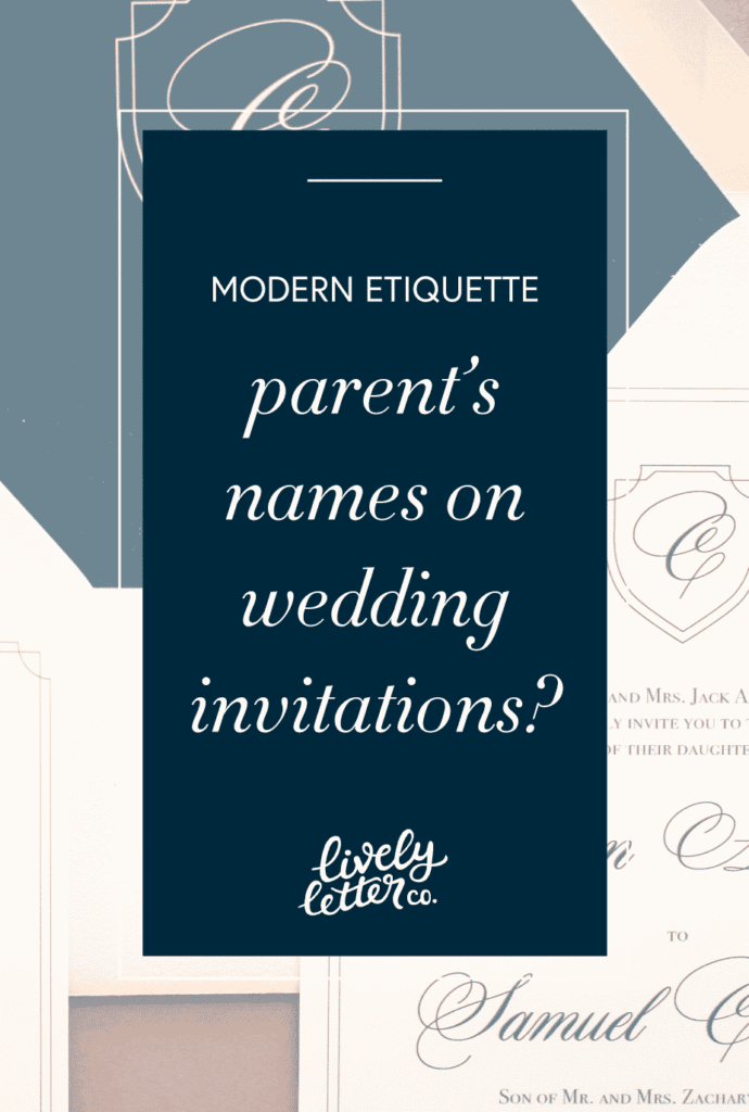 Parent’s Names and Wedding Invitations: Modern Etiquette - Stationery & Wedding Invitations